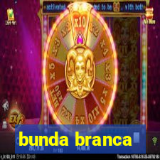 bunda branca